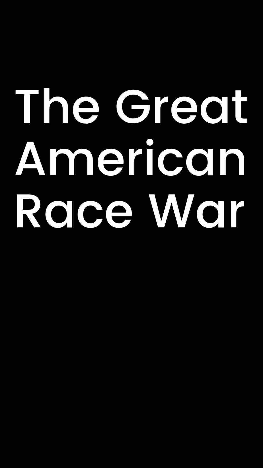 The Great American Race War