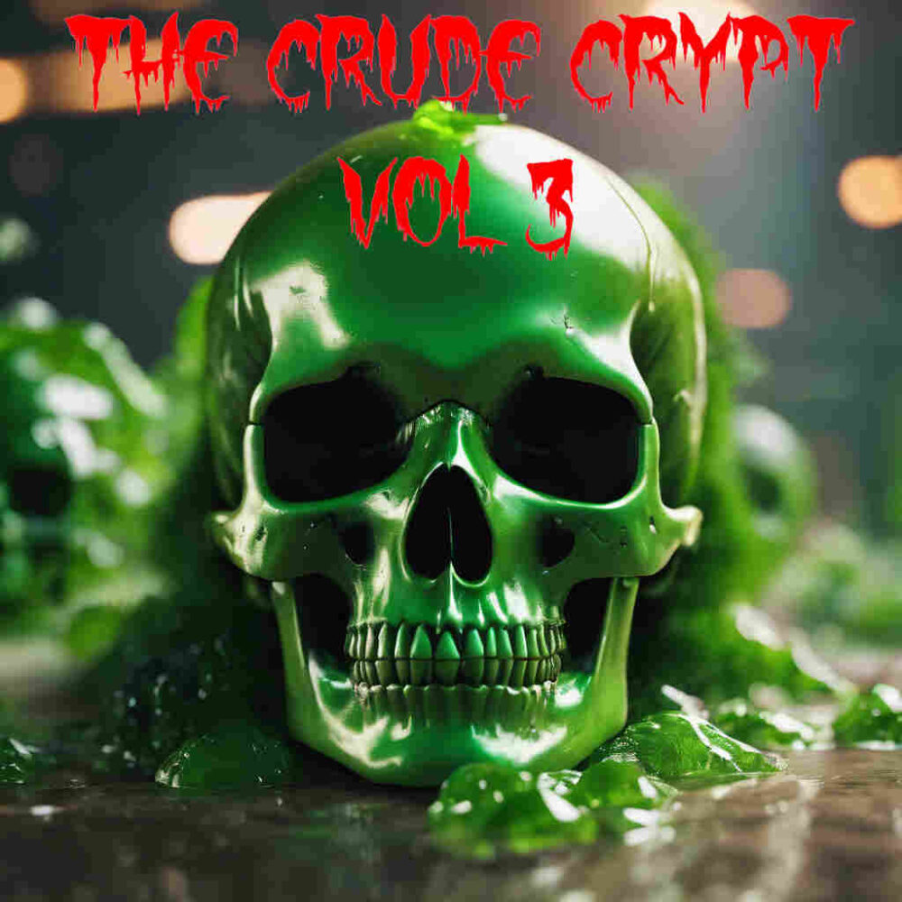 The Crude Crypt Vol 3