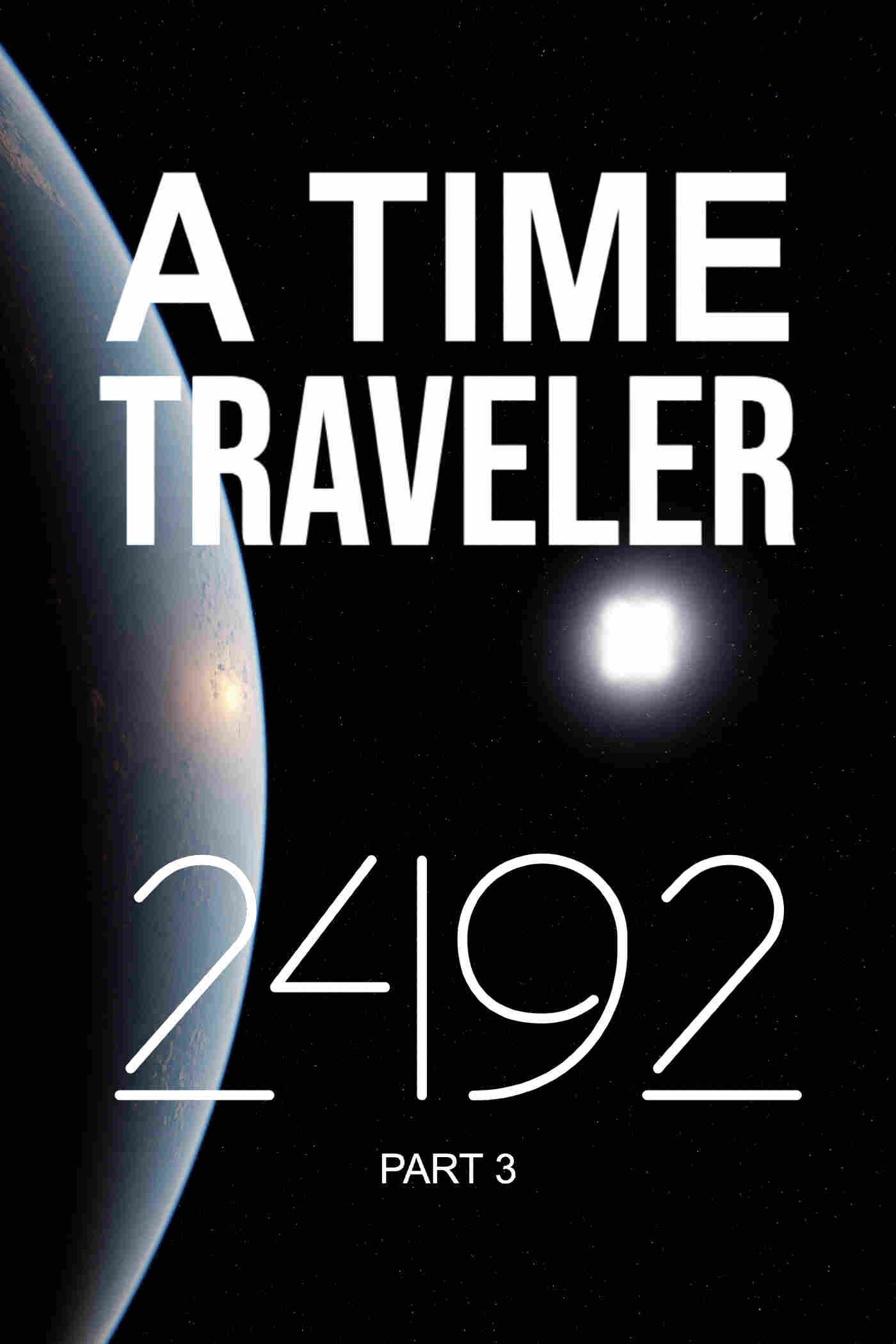 A Time Traveler 2492: Episode III