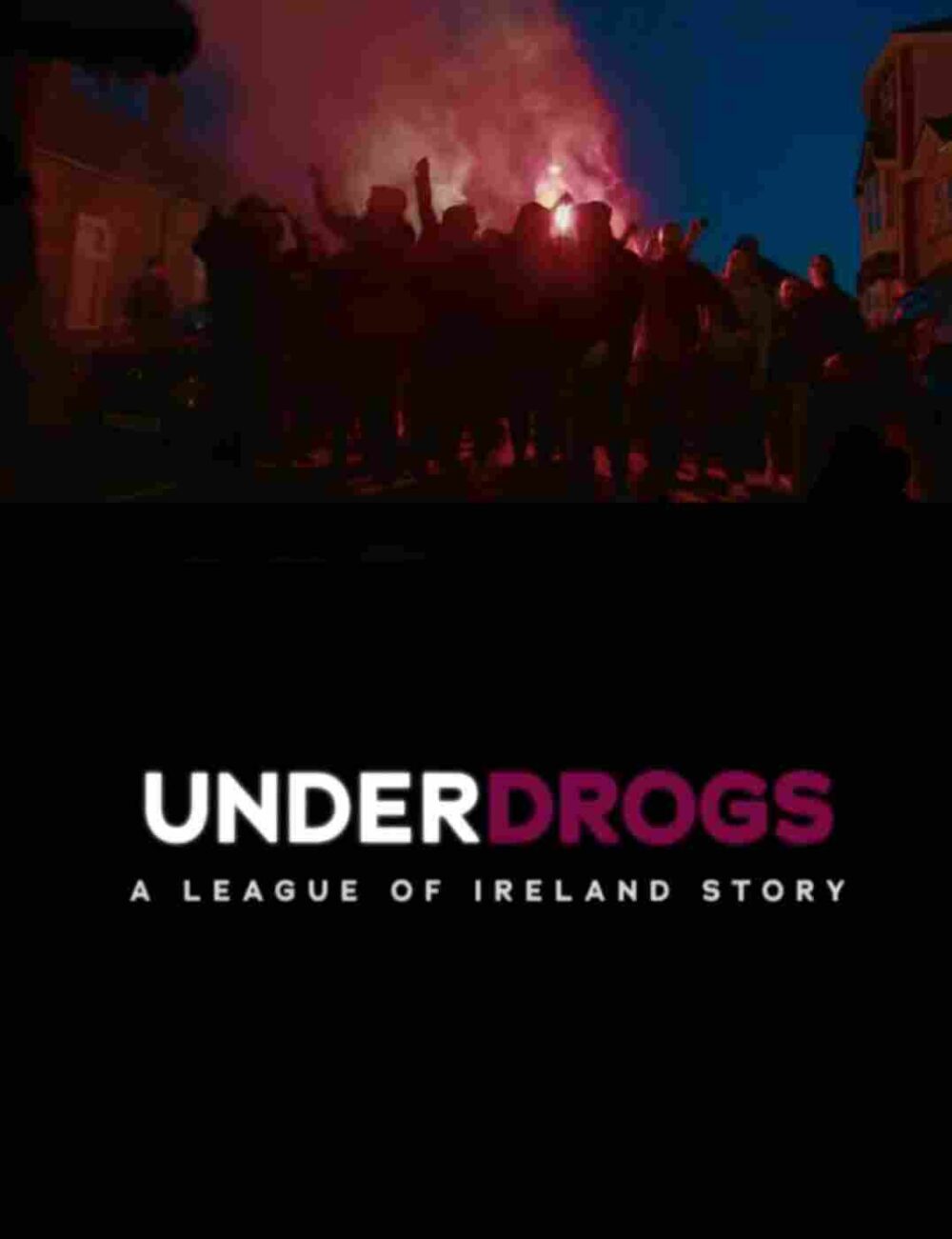 UNDERDROGS: a League of Ireland Story