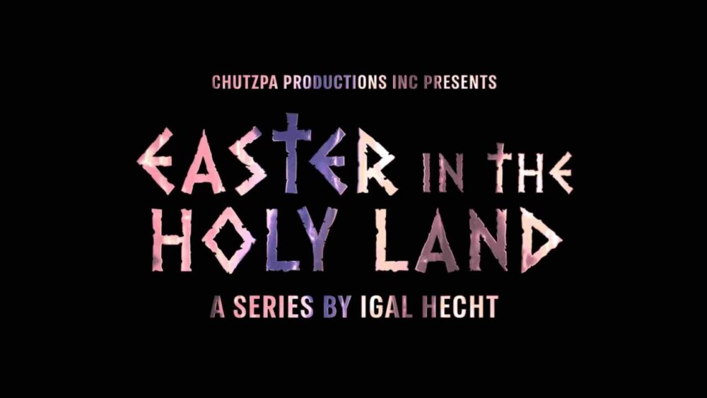 Easter in the Holy Land