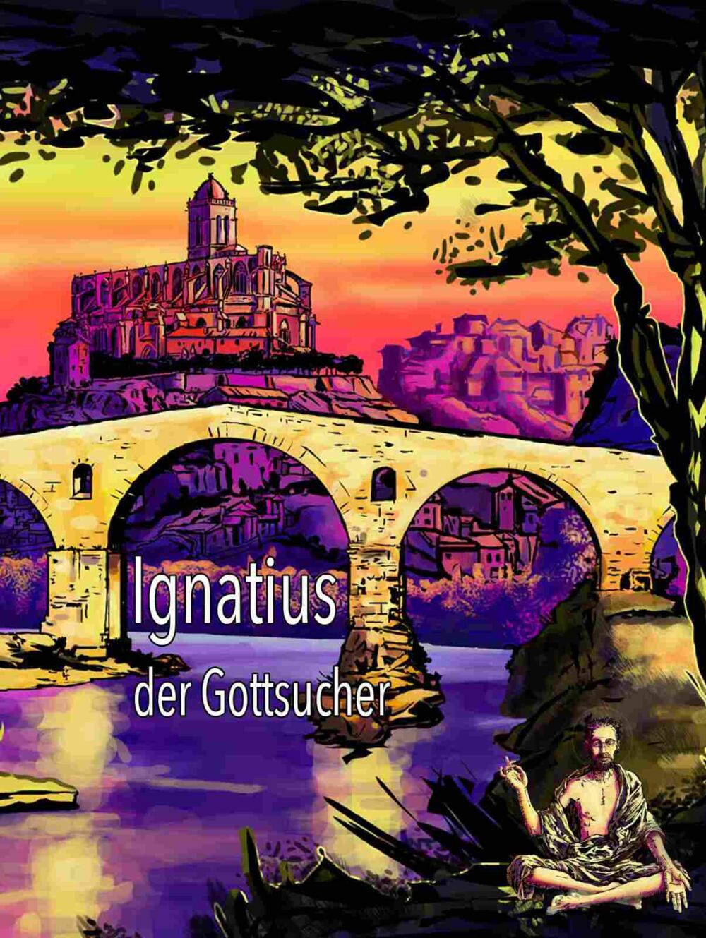 Ignatius – der Gottsucher