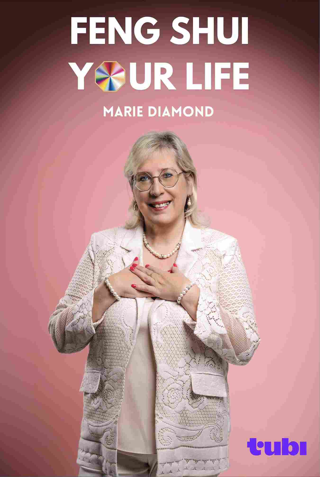Feng Shui Your Life with Marie Diamond