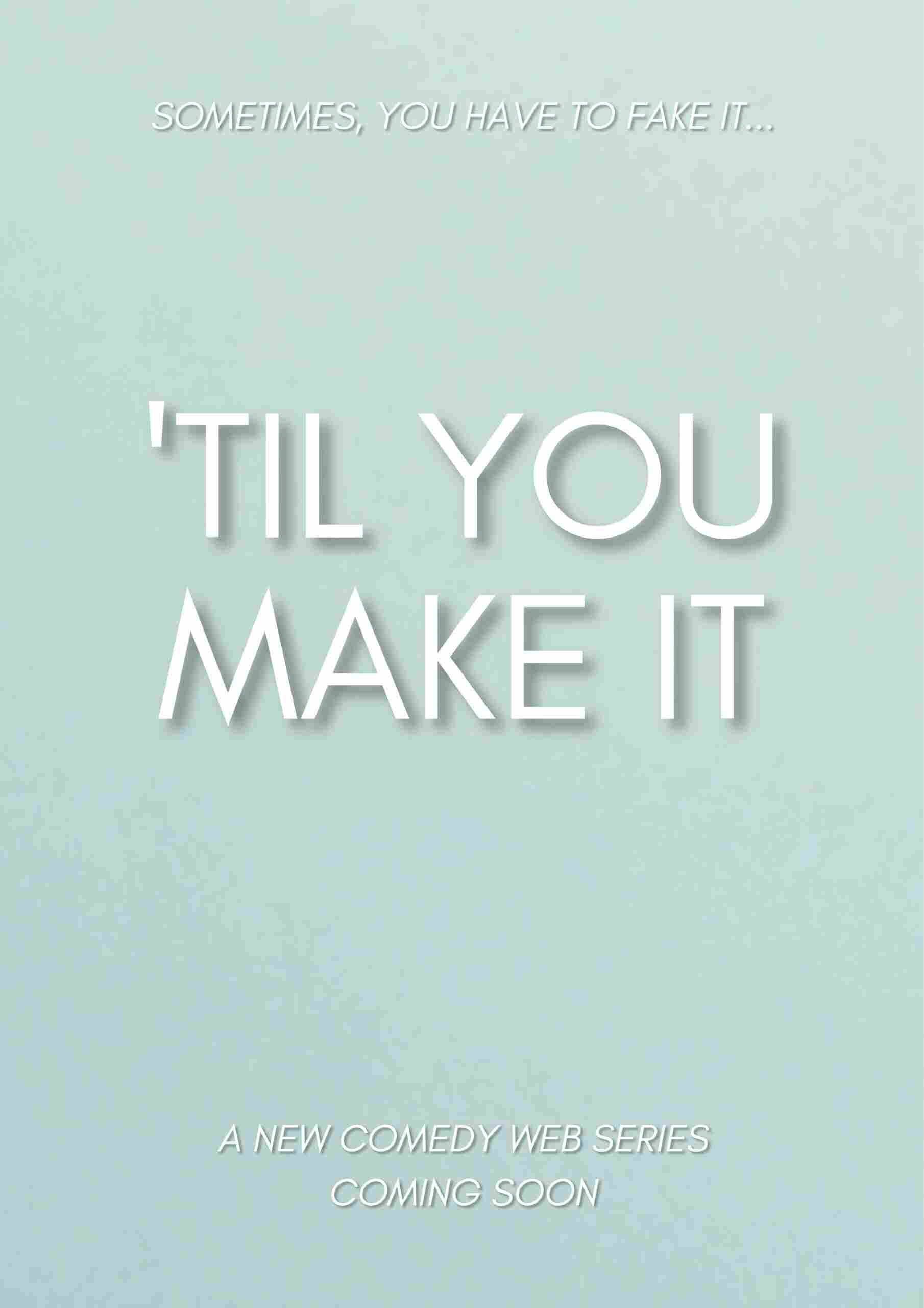 Til You Make It