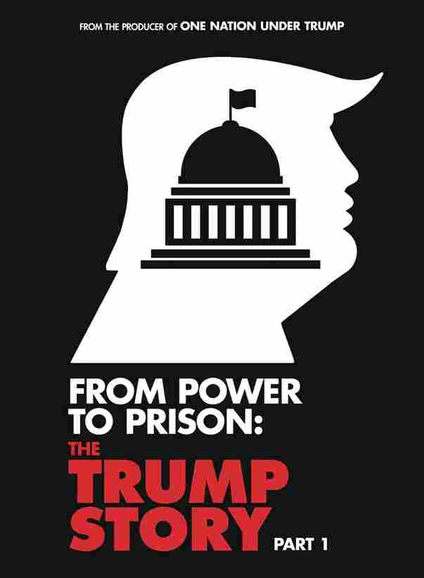 From Power to Prison: The Trump Story, Part I