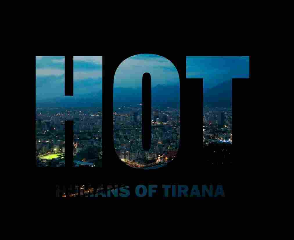 Hot 2 Human of Tirana