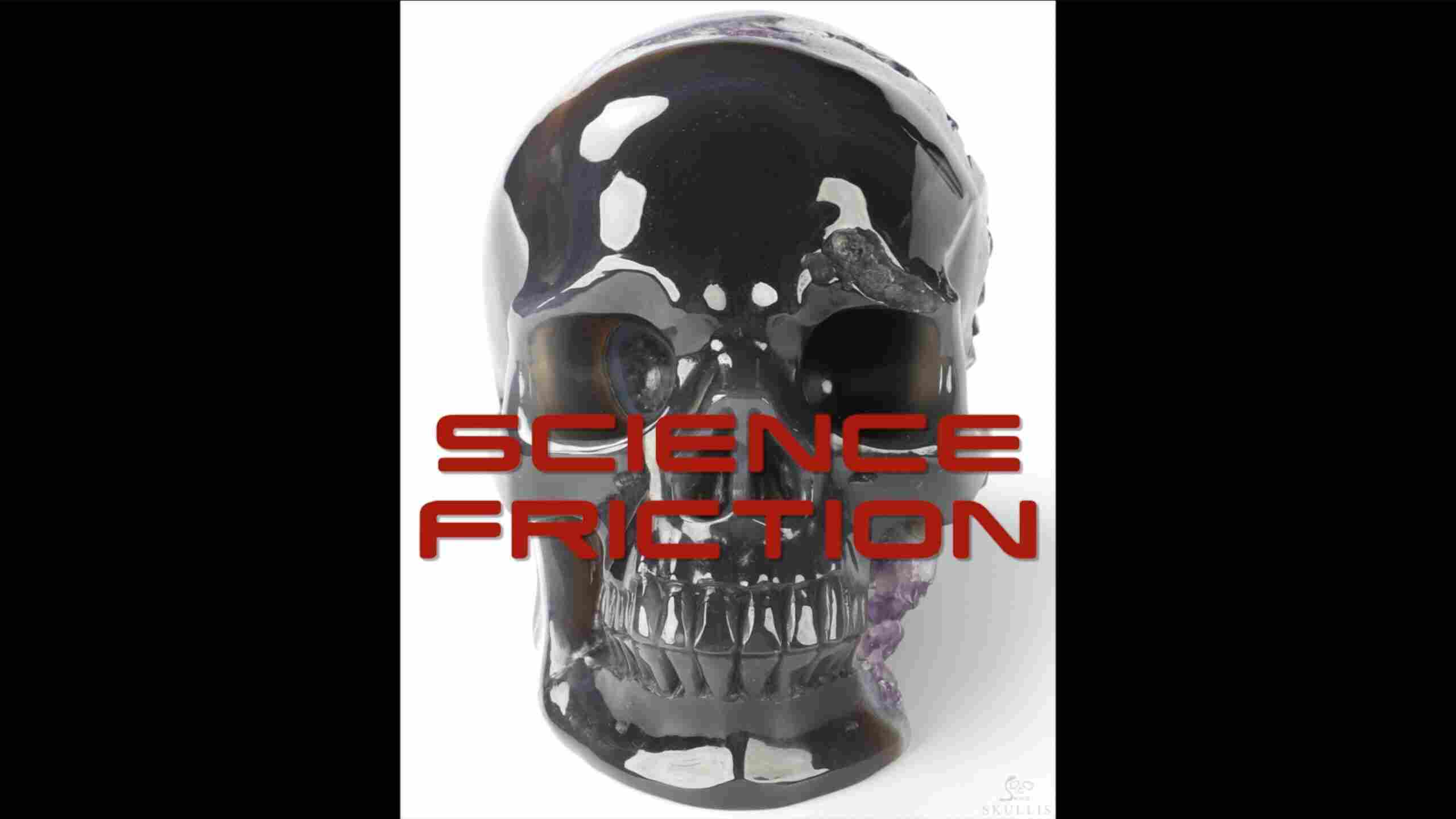 Science Friction