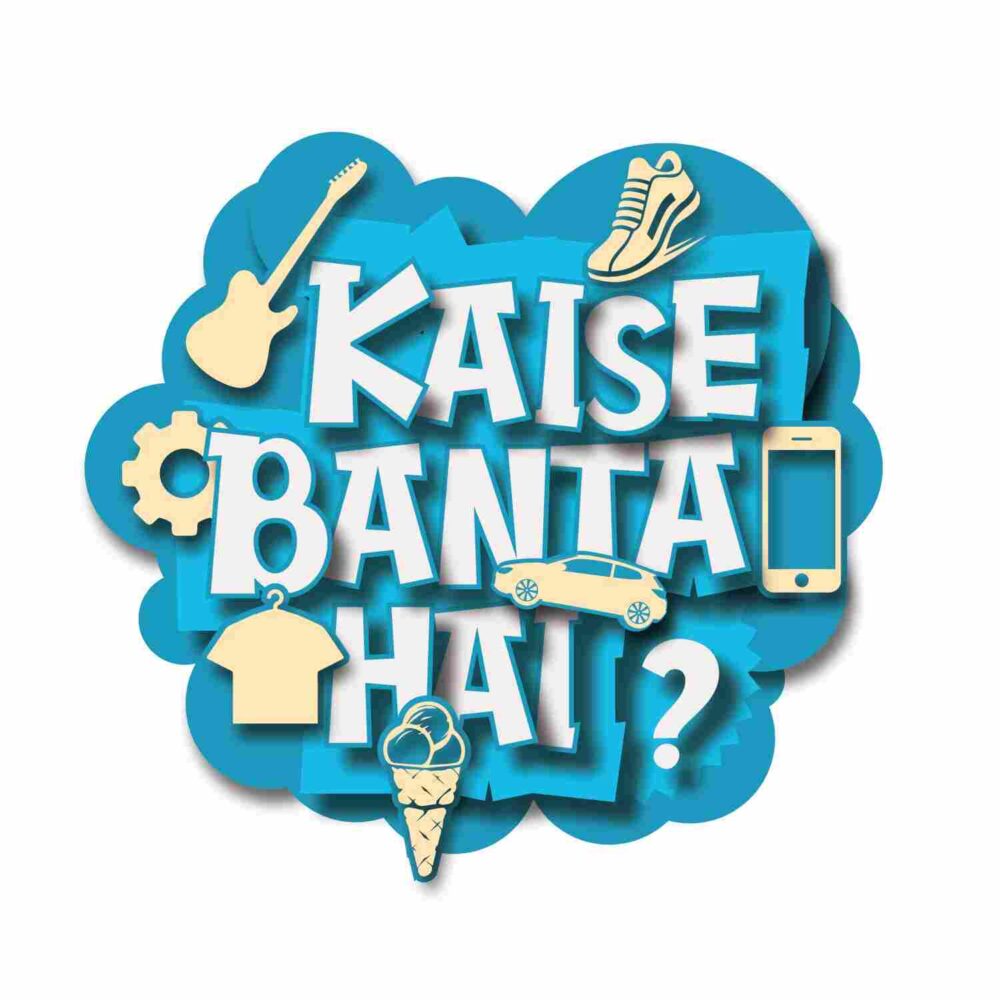 Kaise Banta Hai